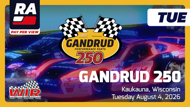 PPV - 2026 Gandrud Auto Group 250 at WIR (WI)