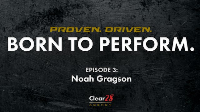 Born to Perform: Episode 3 - Noah Gra...