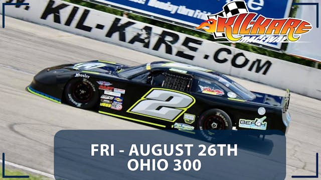 Replay - Ohio 300 at Kil Kare - 8.26.22