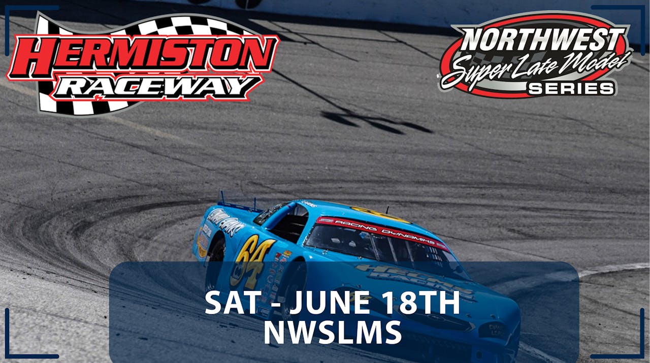 Replay - Northwest Super Late Model Series at Hermiston - 6.18.22 ...