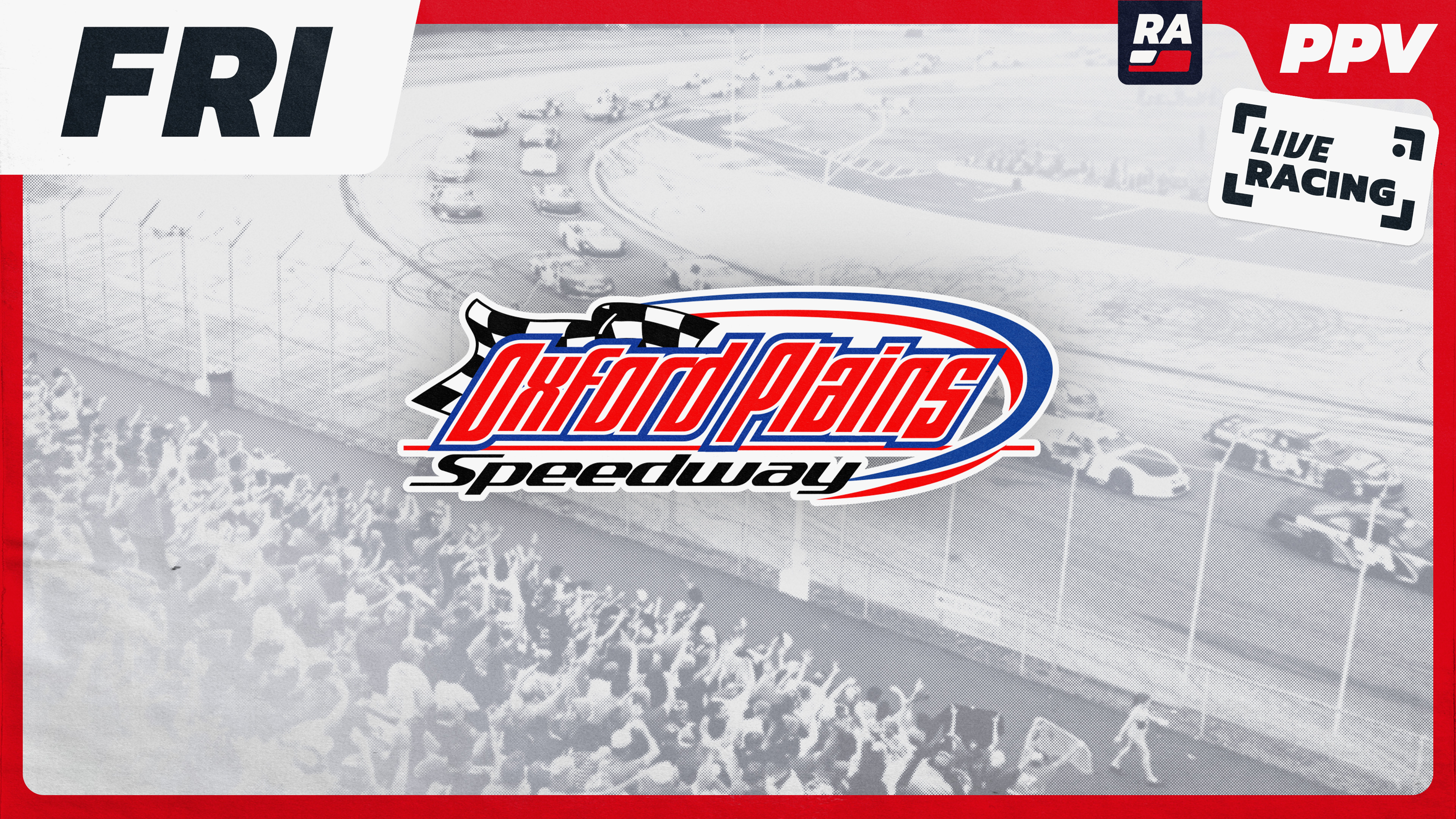 PPV REPLAY - Oxford 250 FRIDAY at Oxford Plains (ME) - 8.22.25
