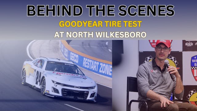 BEHIND THE SCENES: Goodyear Tire Test...