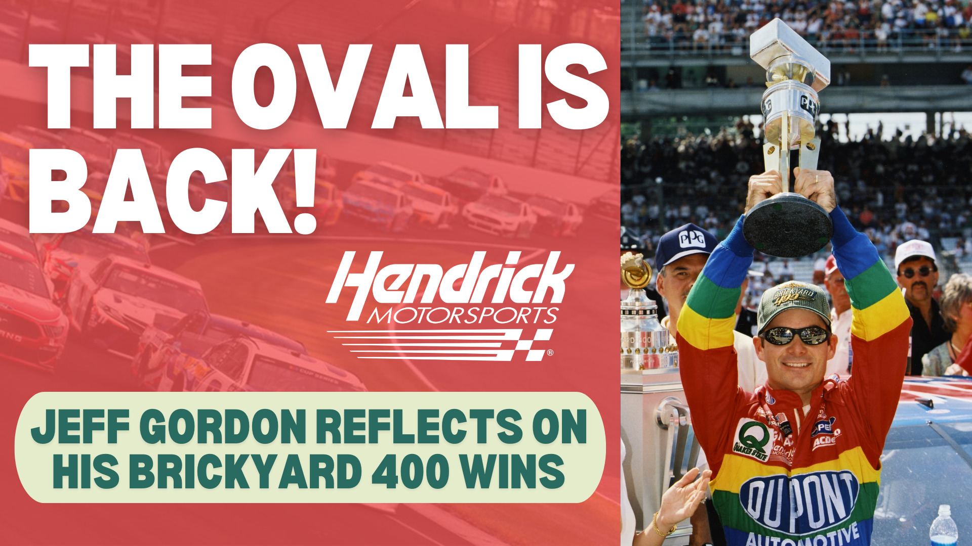 THE OVAL IS BACK! | Jeff Gordon Reflects on his 5 Brickyard 400 Wins