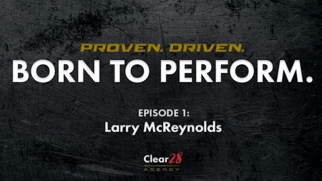 Born to Perform: Episode 1: Larry McR...
