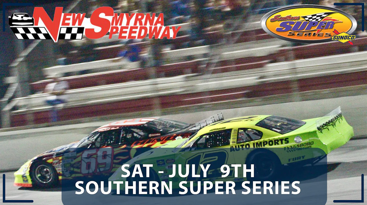 Replay - Southern Super Series at New Smyrna - 7.9.22 - Racing America ...