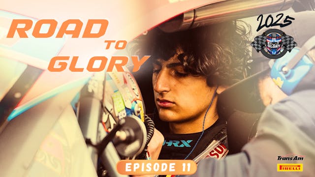 Road To Glory - Episode 11 | 2025 Season