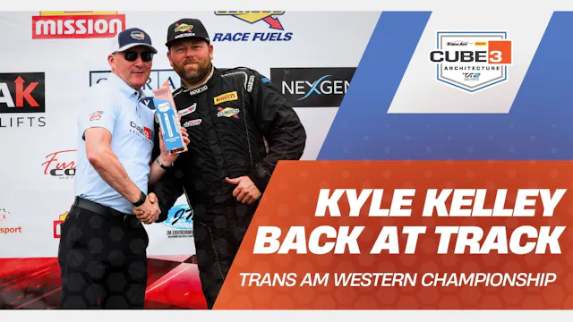 Kyle Kelley Back at Track | Trans Am ...