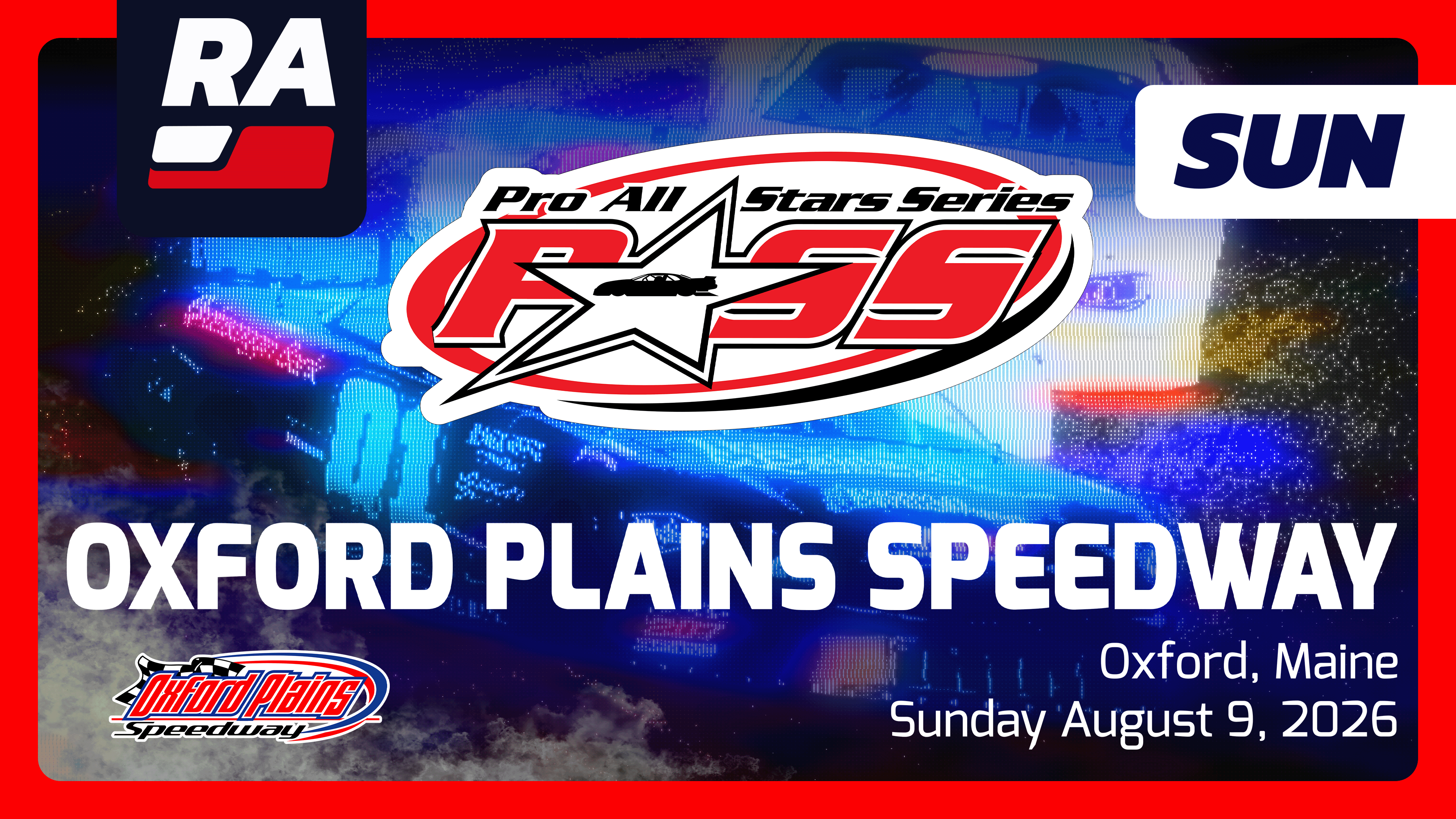 SUB 8.9.26 - Pro All Star Series at Oxford Plains (ME)