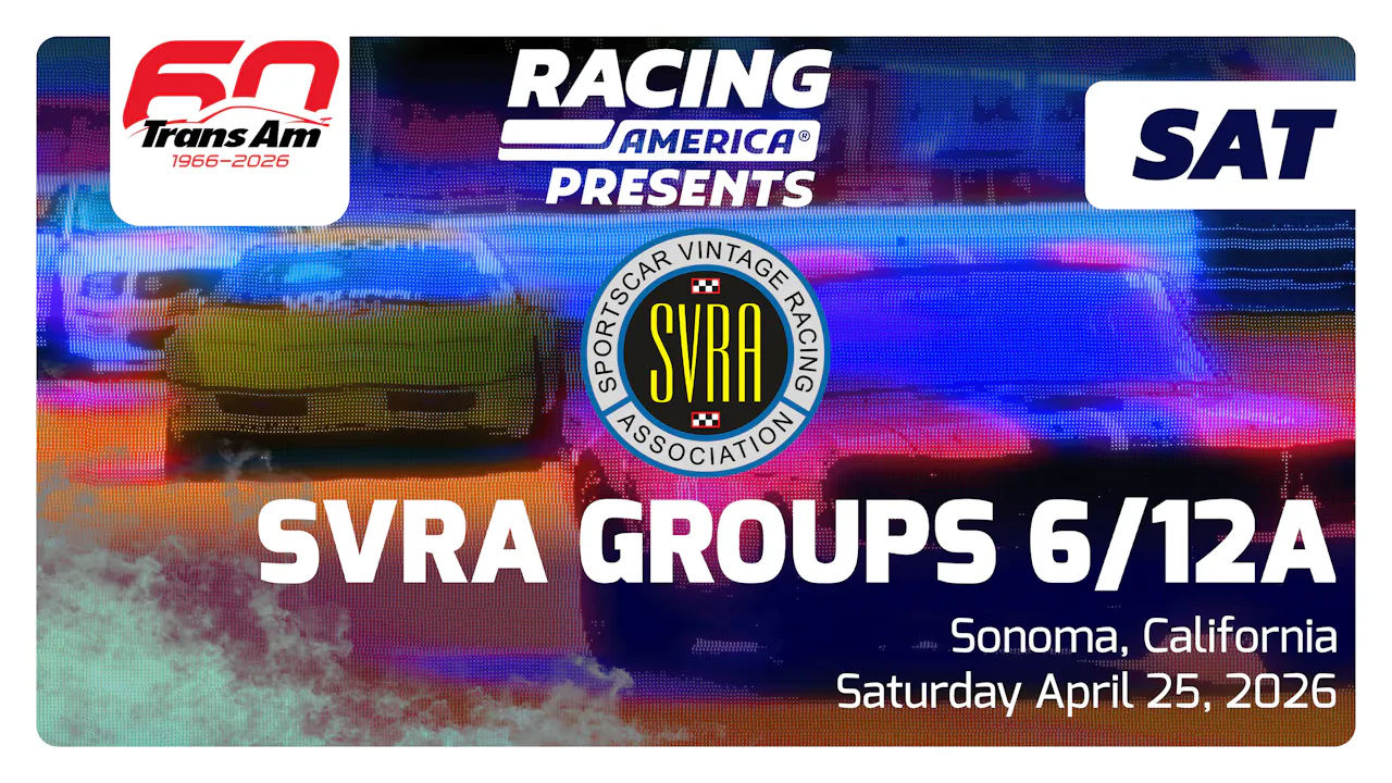 UNLOCKED 4.25.26 SATURDAY - SVRA Groups 6, 12a at Sonoma (CA)