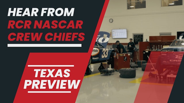 TEXAS PREVIEW: Hear From All Three Crew Chiefs | Richard Childress Racing