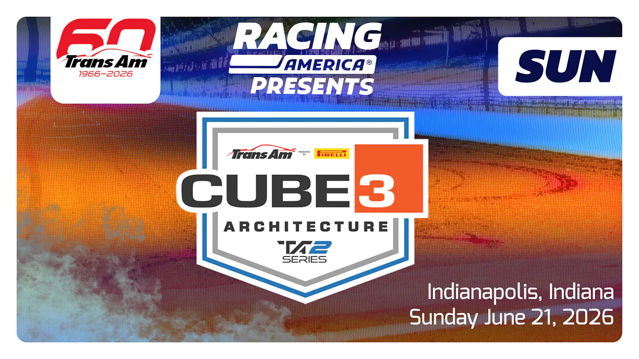 UNLOCKED 6.21.26 9:30 AM - CUBE3 Architecture TA2 Series at Indianapolis Motor Speedway (IN)
