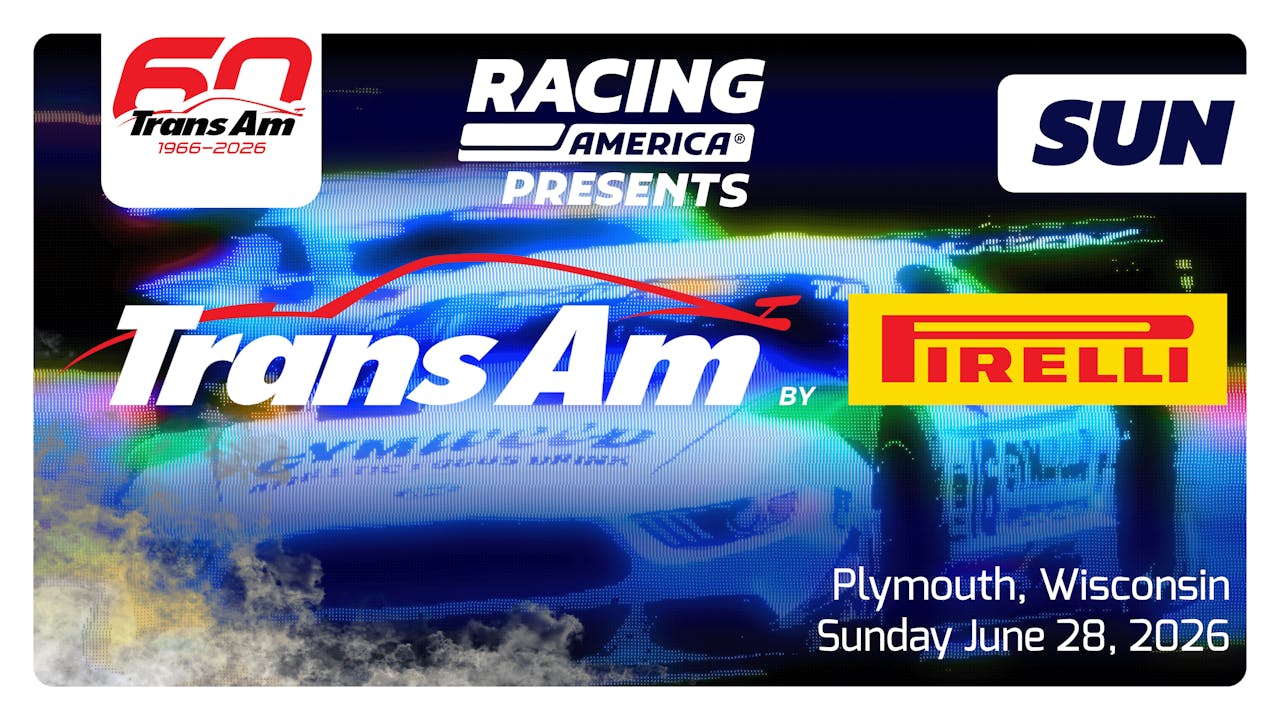 UNLOCKED 6.28.26 - Trans-Am Series SUNDAY at Road America (WI)