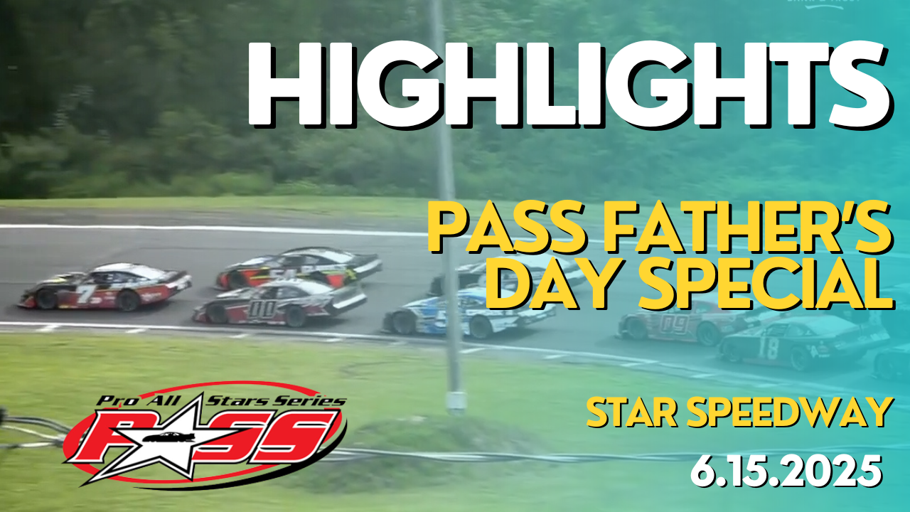 Highlights - PASS Father's Day Special at Star Speedway - 6.15.25