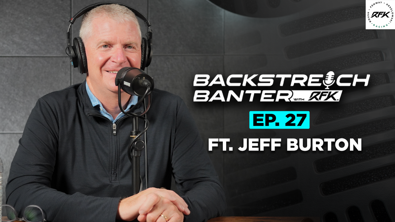Backstretch Banter with RFK - Episode 27 ft. Jeff Burton