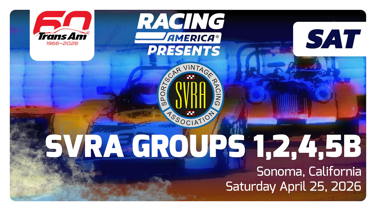 UNLOCKED 4.25.26 SATURDAY - SVRA Groups 1, 3, 4, 5b at Sonoma (CA)