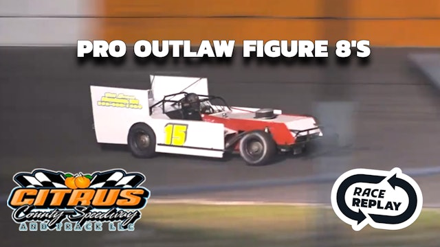 Race Replay: Pro Outlaw Figure 8's at Citrus - 4.22.23