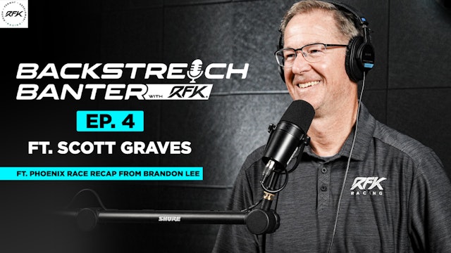 Backstretch Banter with RFK - Episode 4 ft. Scott Graves