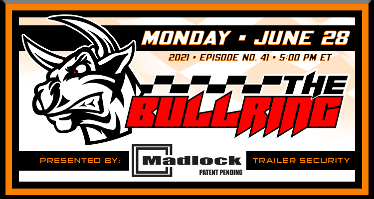 The Bullring Presented by Madlock - June 28, 2021