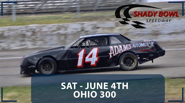 Replay - Ohio 300 at Shadybowl - 6.4.22