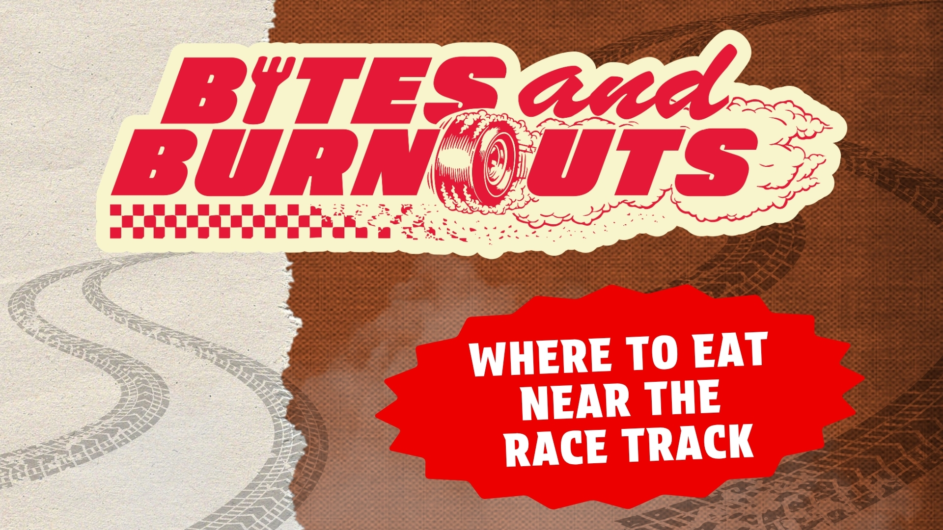 Bites and Burnouts