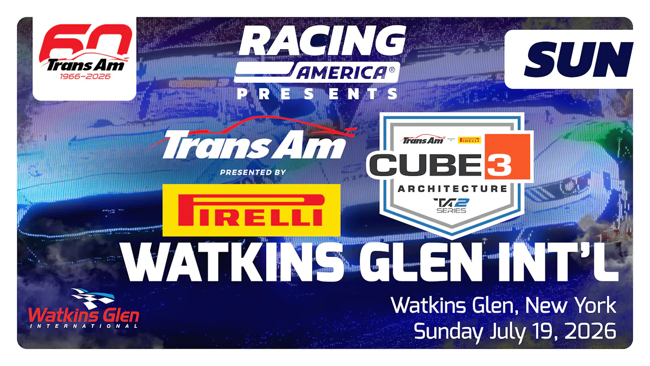 UNLOCKED 7.19.26 1:30 PM - Trans Am Series at Watkins Glen (NY)