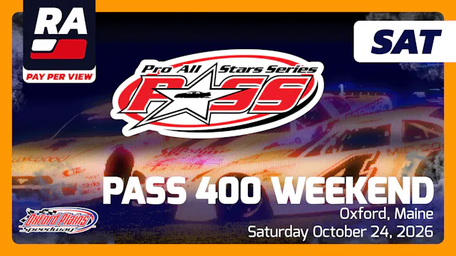 PPV REPLAY - PASS 400 Weekend SATURDAY at Oxford Plains (ME) - 10.24.26