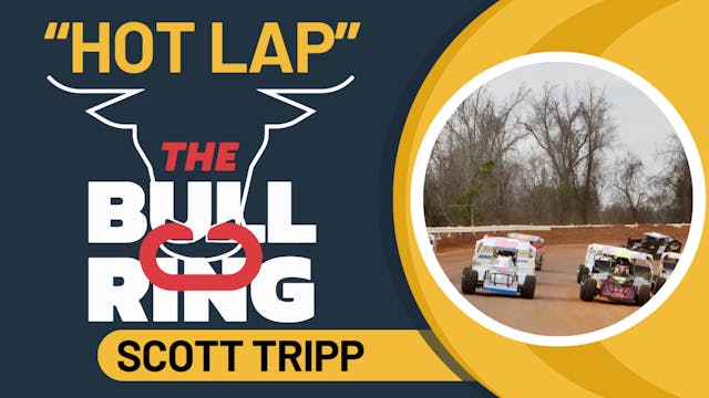 Bullring "Hot Lap" with Scott Tripp