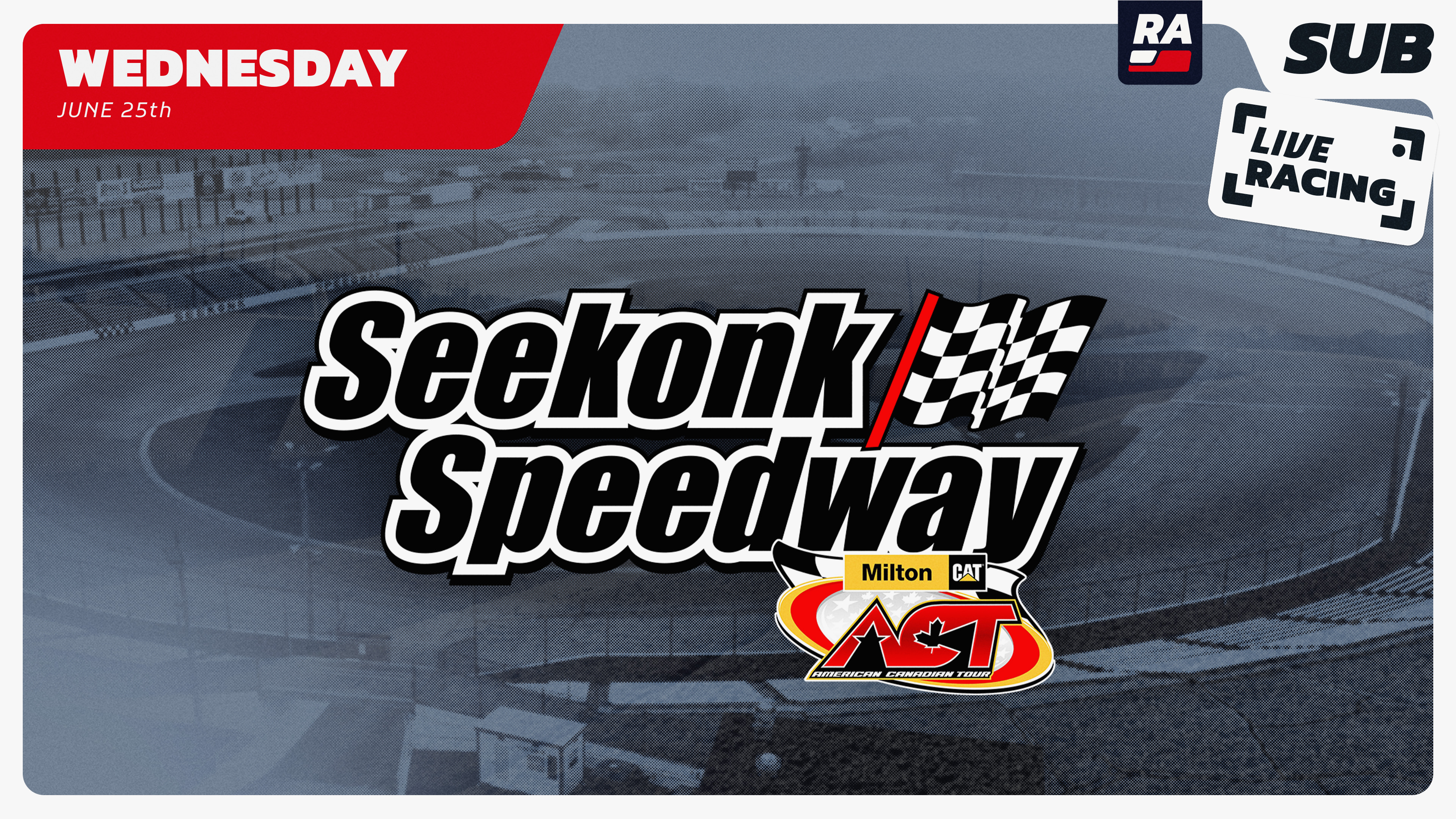 REPLAY - American Canadian Tour at Seekonk (MA) - 6.25.25