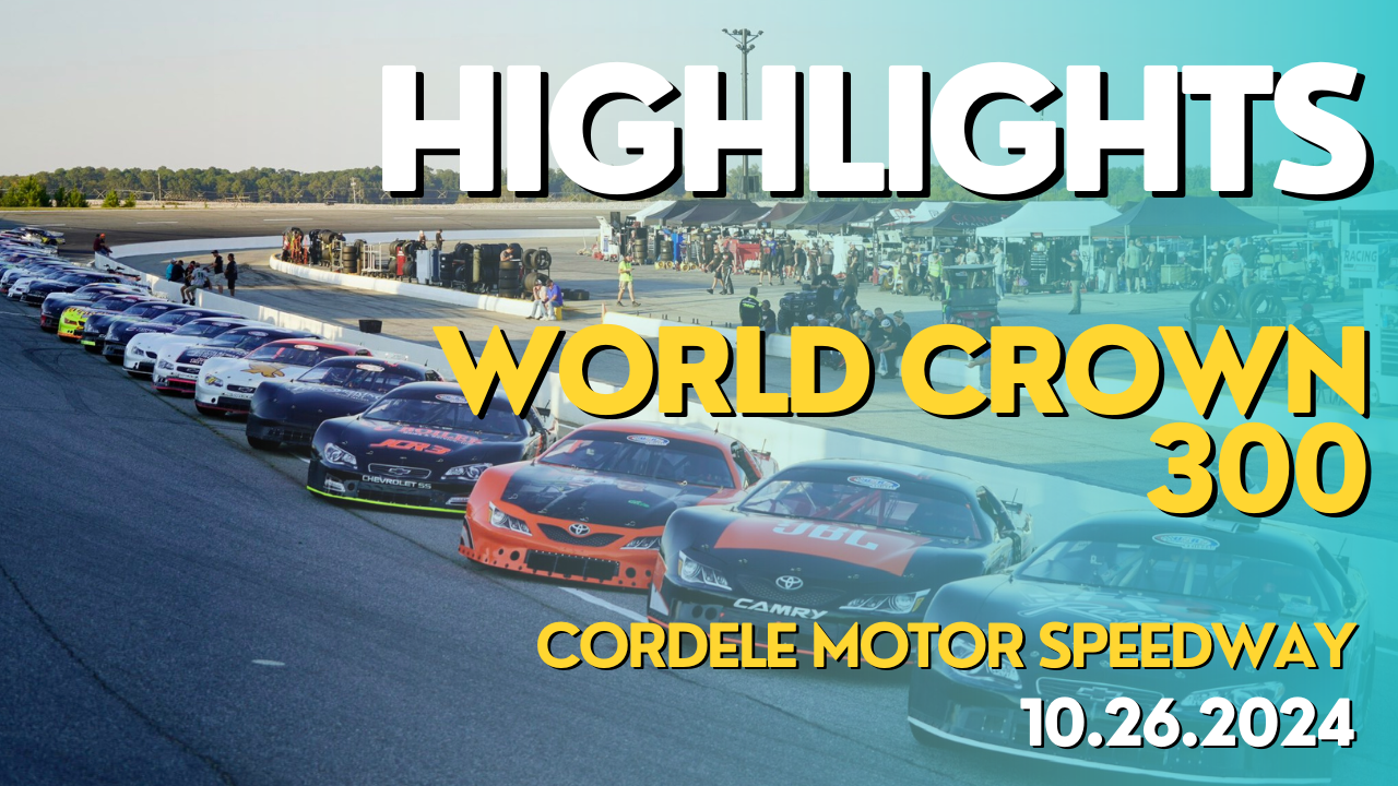 Highlights - World Crown 300 at Cordele 10.26.24