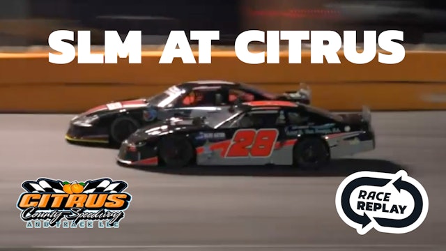 Race Replay - Super Late Models at Citrus (FL) - 2.25.23