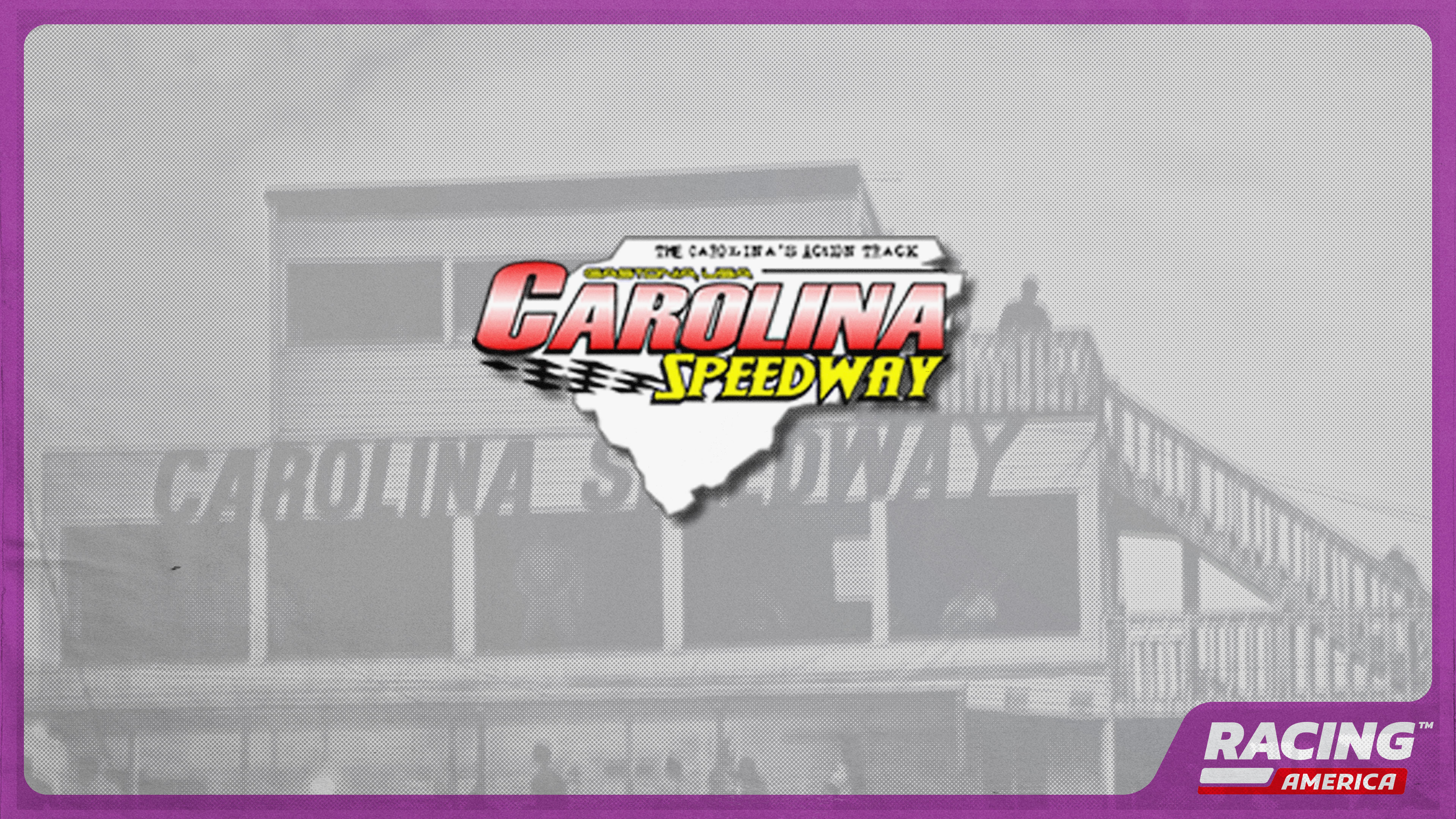 Carolina Speedway Racing America A New Home for Racing