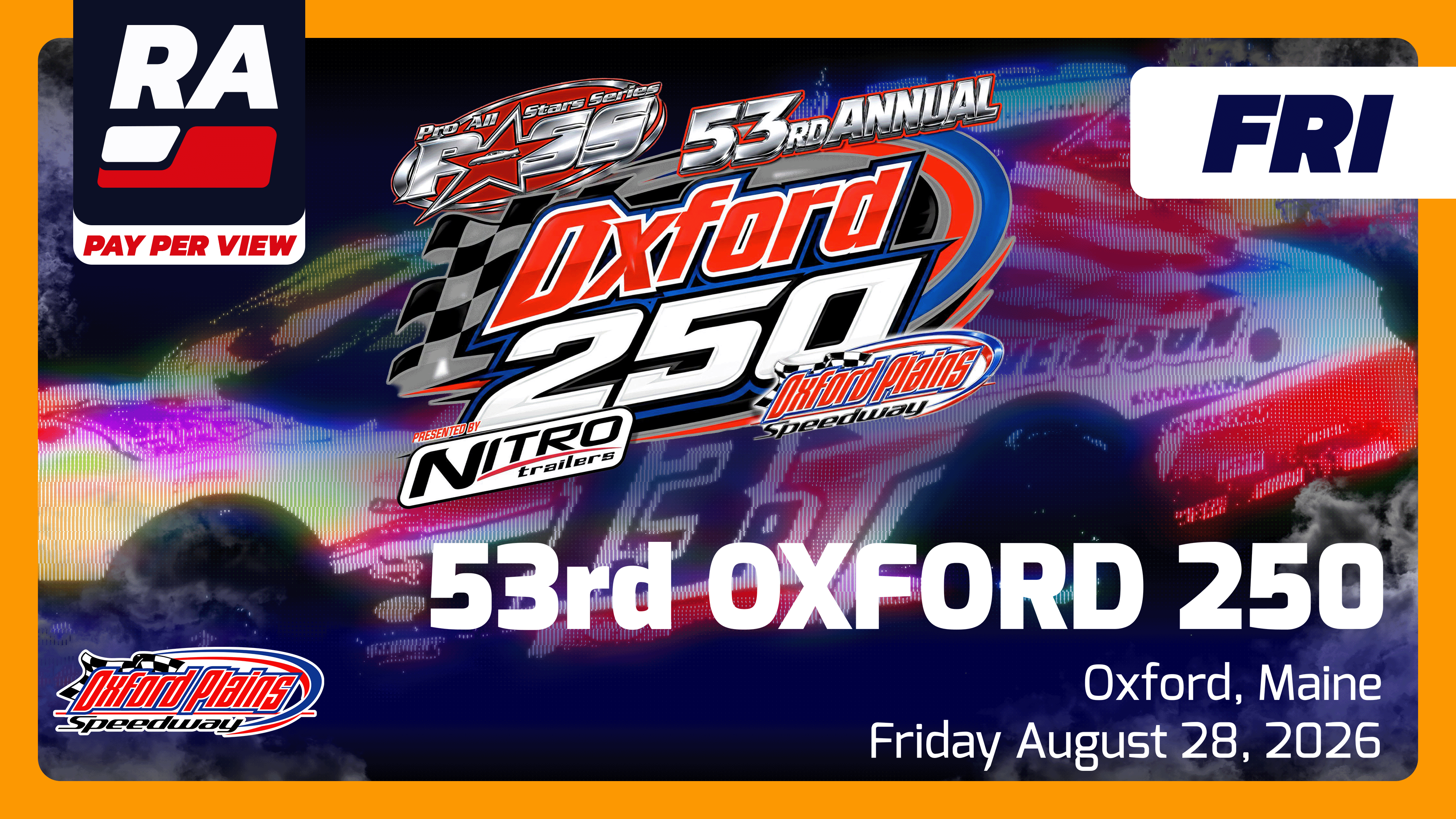 PPV REPLAY - Oxford 250 FRIDAY at Oxford Plains (ME) - 8.28.26