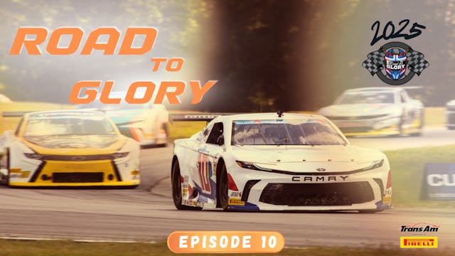 Road To Glory - Episode 10 | 2025 Season