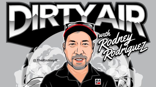 Dirty Air with Rodney Rodriguez - 3.8.23