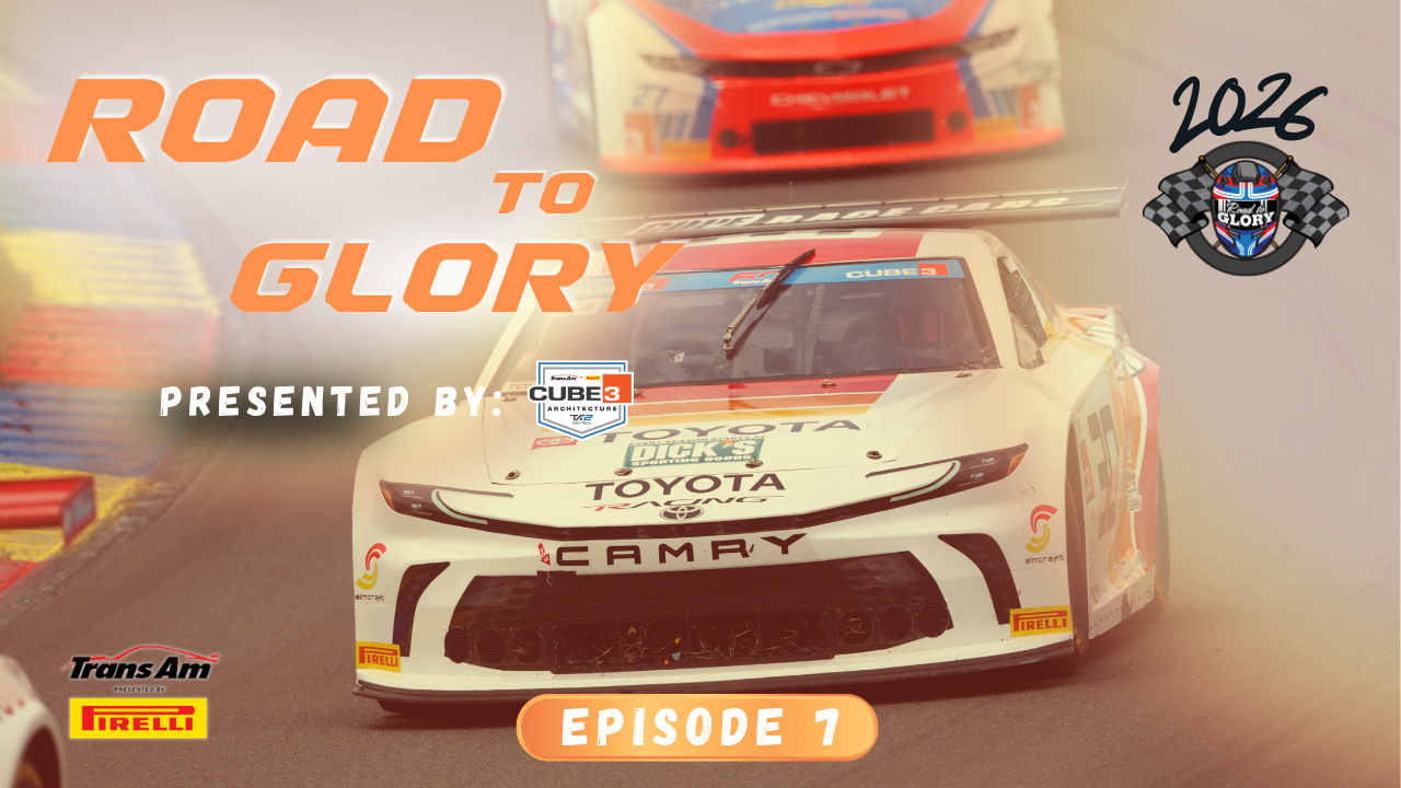 Road to Glory - Episode 7 | 2026 Season