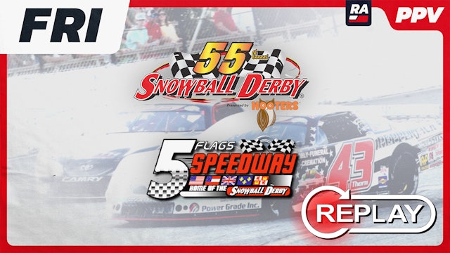 Race Replay: Snowball Derby Qualifying & Modifieds of Mayhem - 12.2.22