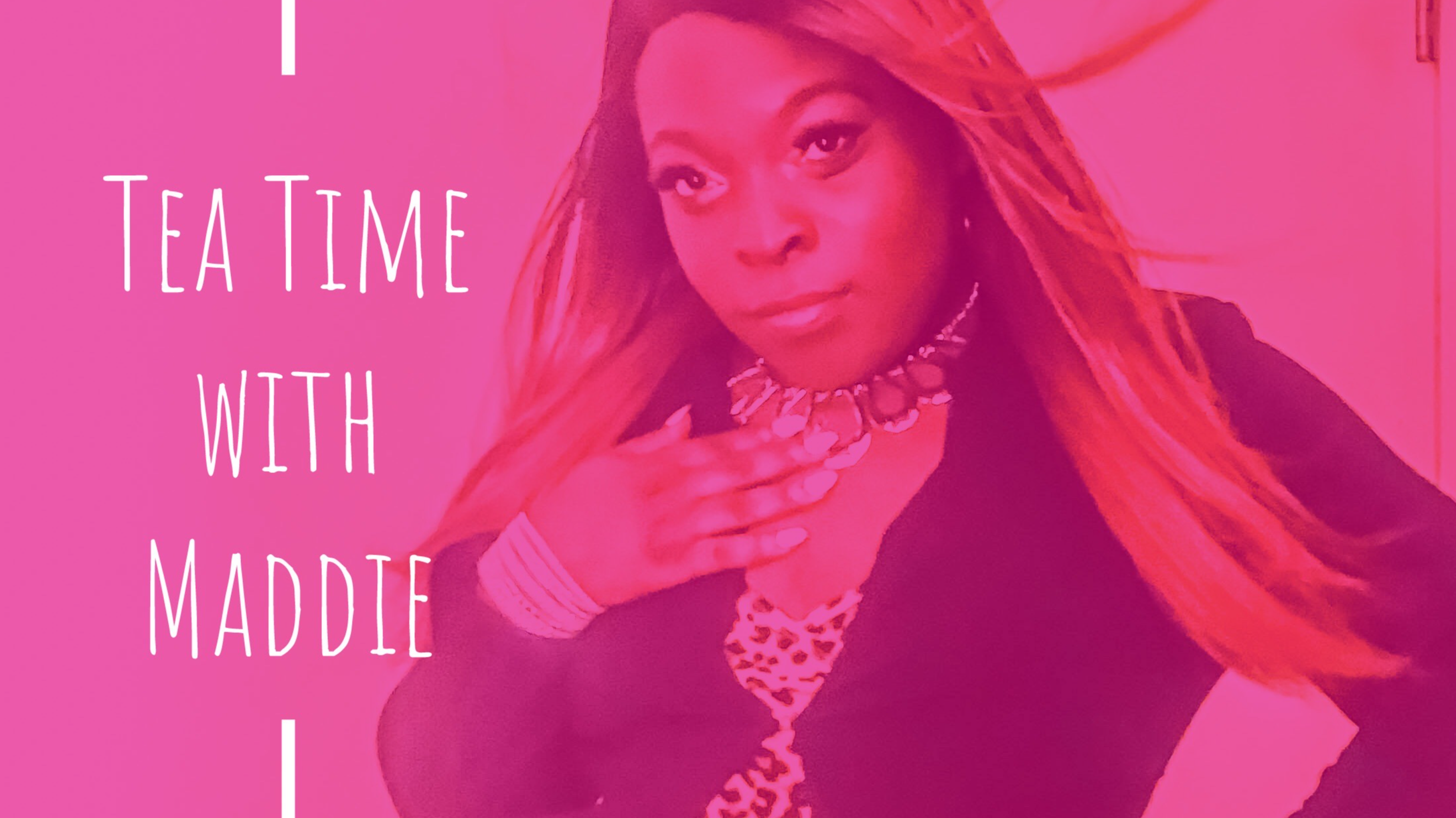 Tea Time with Maddie