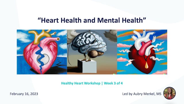 Heart Health and Mental Health: Week 3