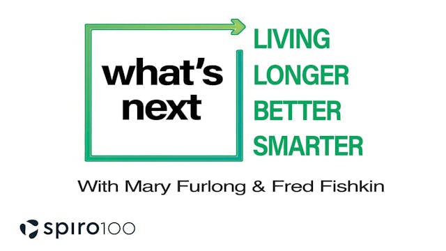 Living Longer Better Smarter Episode 34