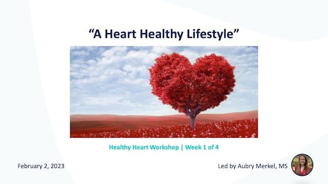 A Heart Healthy Lifestyle: Week 1
