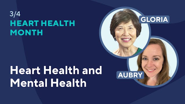 Heart Health and Mental Health: Week 3