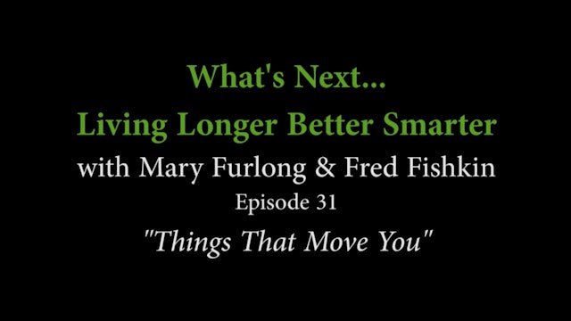 Whats Next Living Longer Better Smarter Episode 31