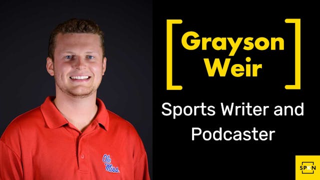 SPORTS WRITER & PODCASTER | Grayson Weir