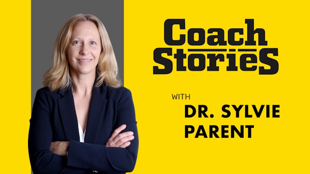 DR. SYLVIE PARENT's Coach Story