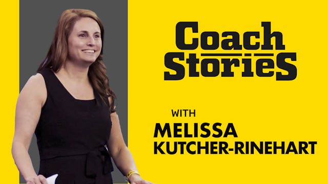 MELISSA KUTCHER-RINEHART's Coach Story