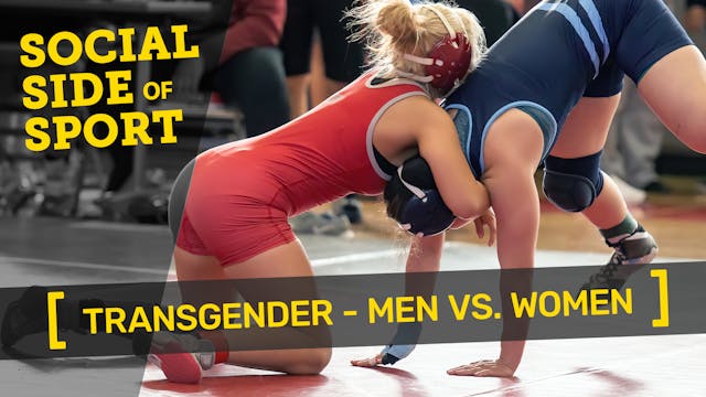 TRANSGENDER ATHLETES | Men vs. Women