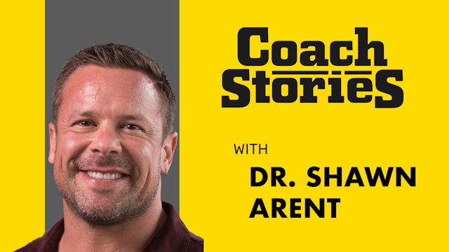 DR. SHAWN ARENT's Coach Story