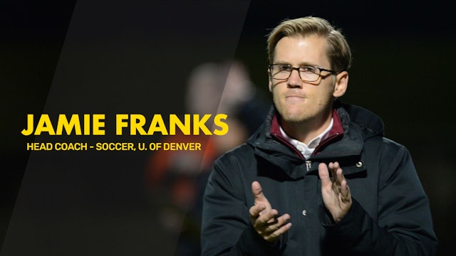 JAMIE FRANKS | Head Men's Soccer Coach, University of Denver