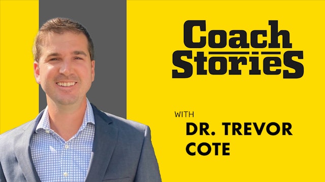 DR. TREVOR COTE's Coach Story