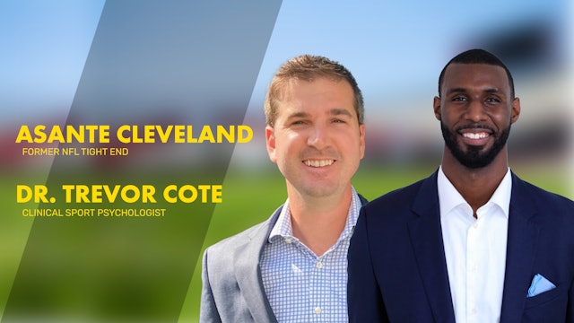 ASANTE CLEVELAND and DR. TREVOR COTE | Transitions and Athlete Identity